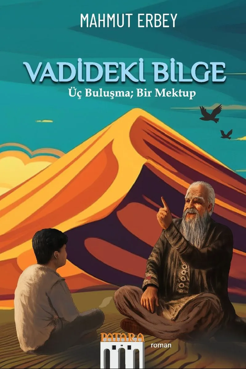 Vadideki Bilge Üç Buluşma; Bir Mektup