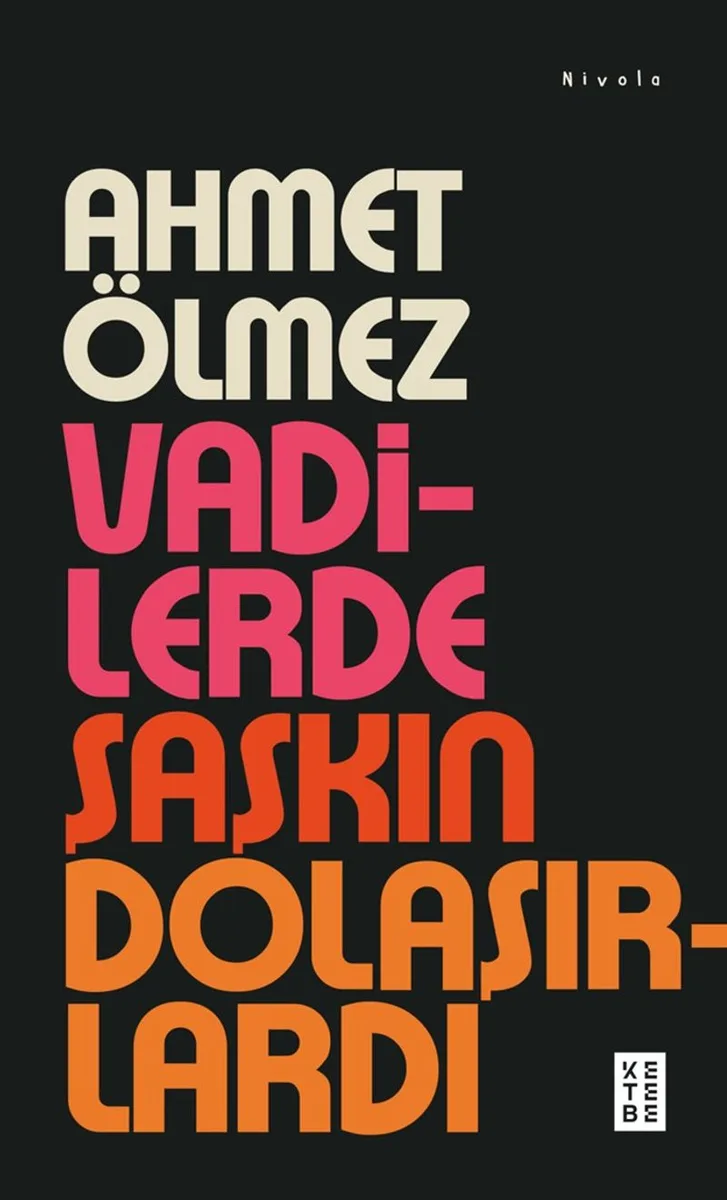Vadilerde Şaşkın Dolaşırlardı