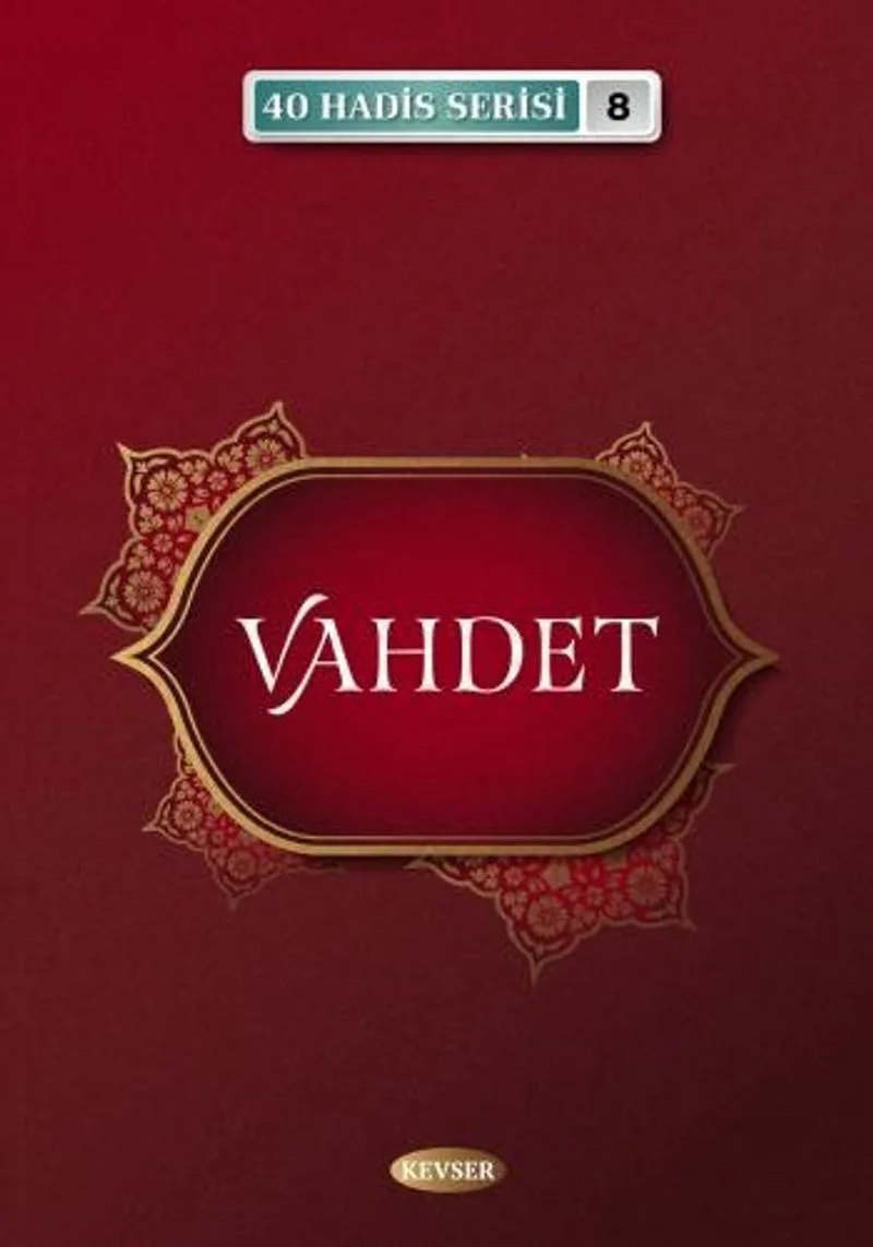 Vahdet / 40 Hadis Serisi 8