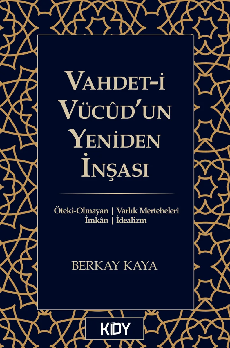 Vahdet-i Vücûd'un Yeniden İnşası