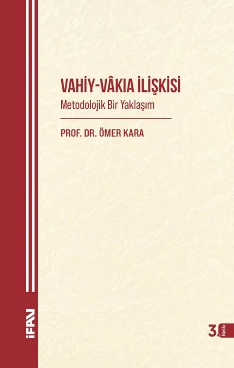 Vahiy-Vakıa İlişkisi Metodolojik Bir Yaklaşım
