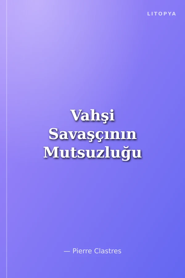 Vahşi Savaşçının Mutsuzluğu