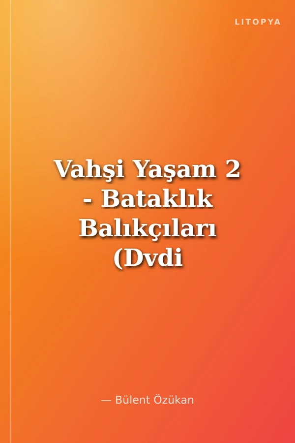 Vahşi Yaşam 2 - Bataklık Balıkçıları (Dvdi Ekli)