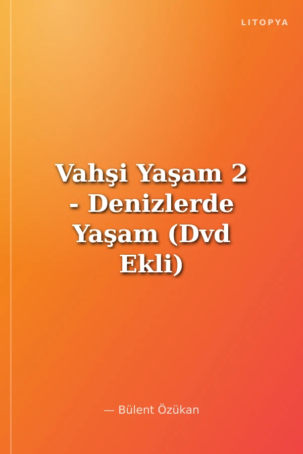 Vahşi Yaşam 2 - Denizlerde Yaşam (Dvd Ekli)