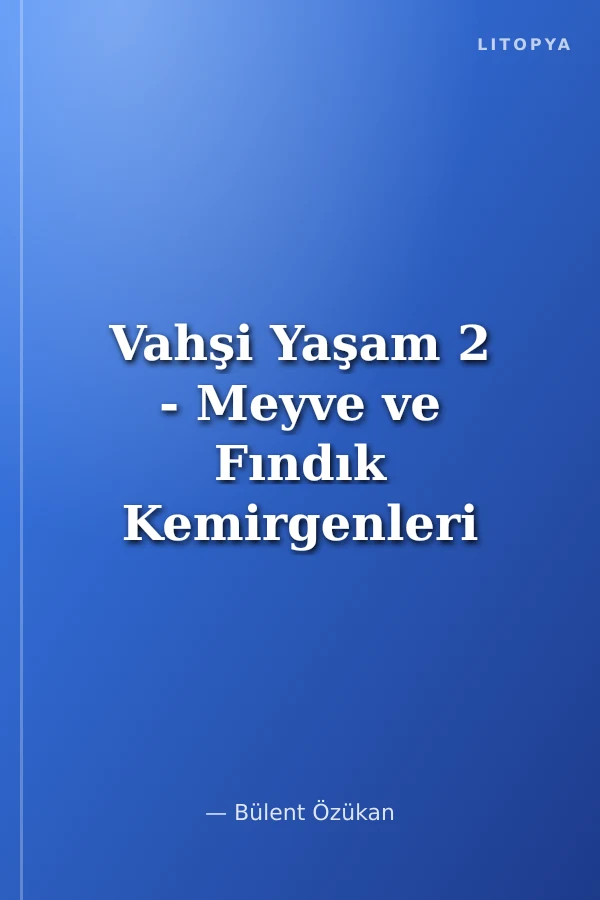 Vahşi Yaşam 2 - Meyve ve Fındık Kemirgenleri (Dvd Ekli)