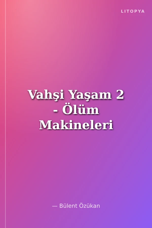Vahşi Yaşam 2 - Ölüm Makineleri