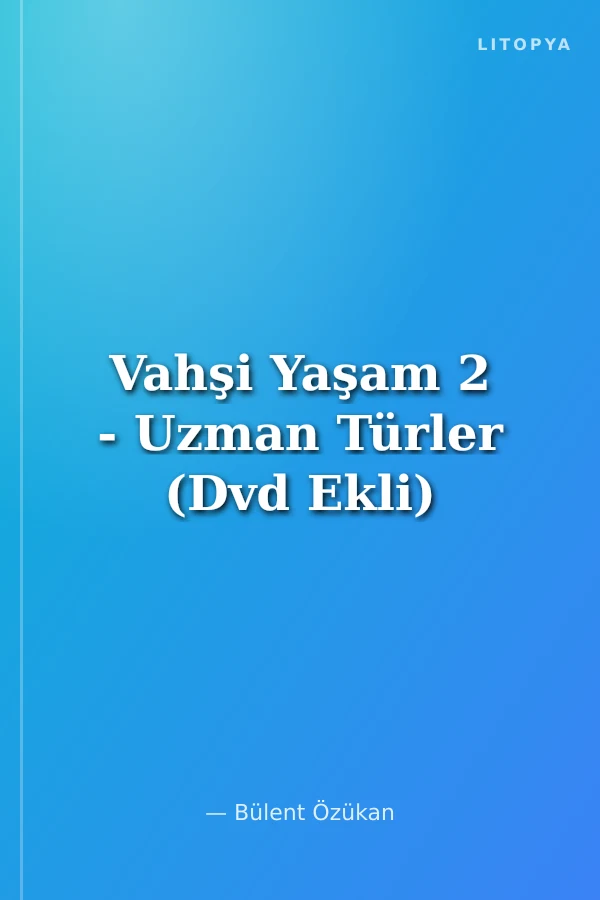 Vahşi Yaşam 2 - Uzman Türler (Dvd Ekli)