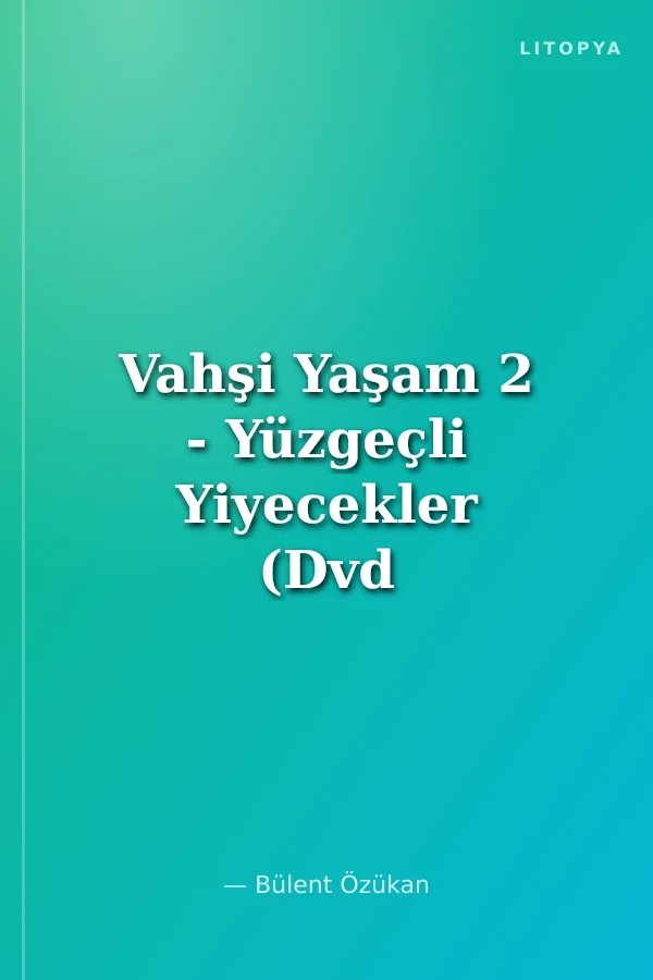 Vahşi Yaşam 2 - Yüzgeçli Yiyecekler (Dvd Ekli)