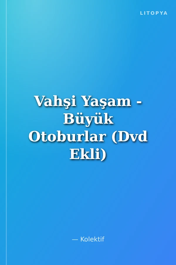 Vahşi Yaşam - Büyük Otoburlar (Dvd Ekli)