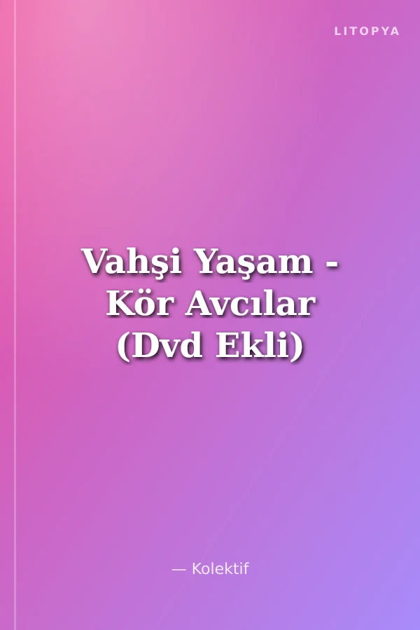 Vahşi Yaşam - Kör Avcılar (Dvd Ekli)