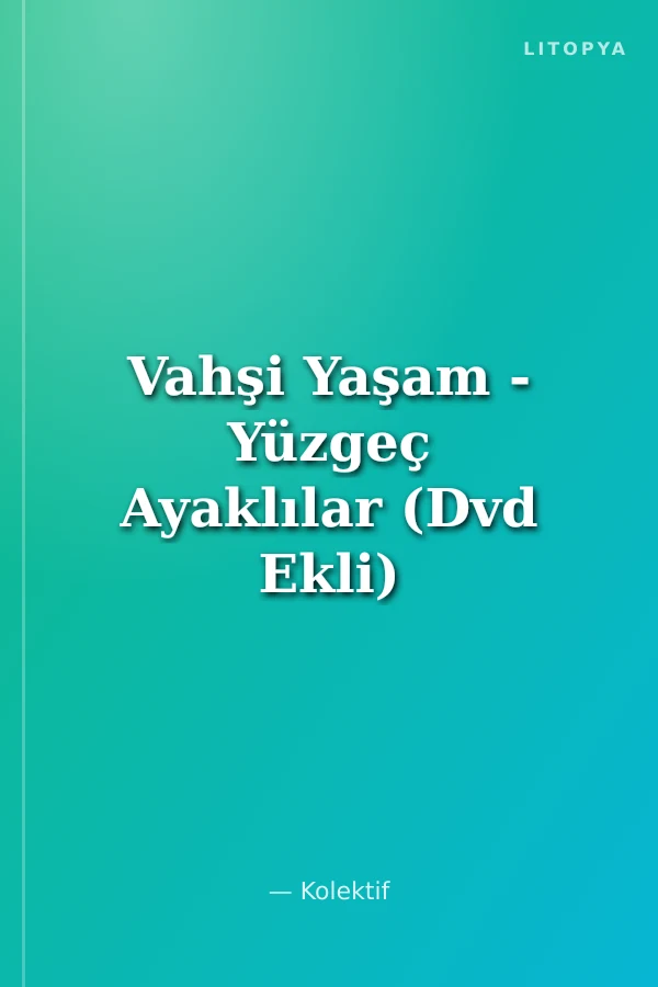 Vahşi Yaşam - Yüzgeç Ayaklılar (Dvd Ekli)