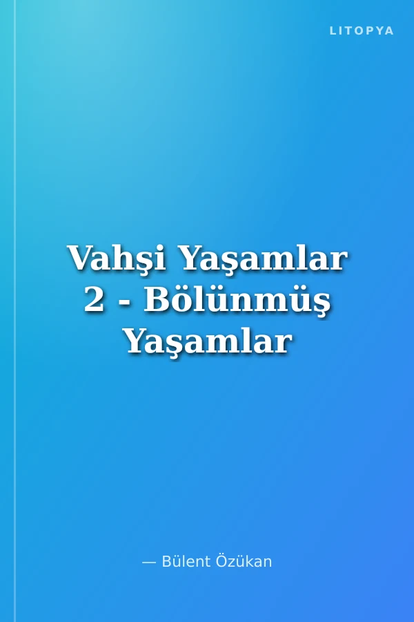 Vahşi Yaşamlar 2 - Bölünmüş Yaşamlar