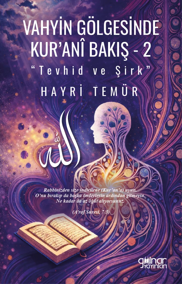 Vahyin Gölgesinde Kur'an&icirc; Bakış 2 / Tevhid ve Şirk