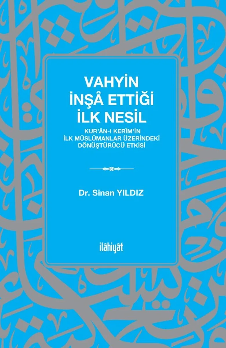 Vahyin İnşa Ettiği İlk Nesil