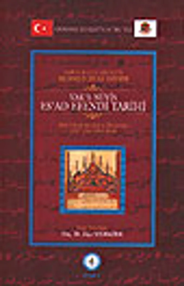 Vak'a-Nüvis Es'ad Efendi Tarihi / Sahhaflar Şeyhi-Zade Seyyid Mehmed Es'ad Efendi