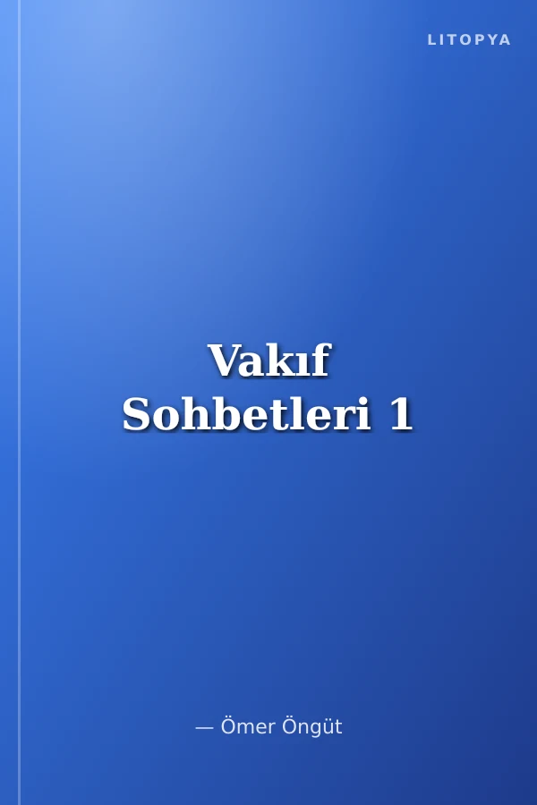 Vakıf Sohbetleri 1