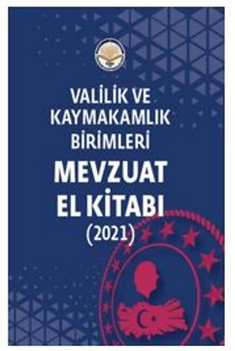 Valilik ve Kaymakamlık Birimleri Mevzuat El Kitabı