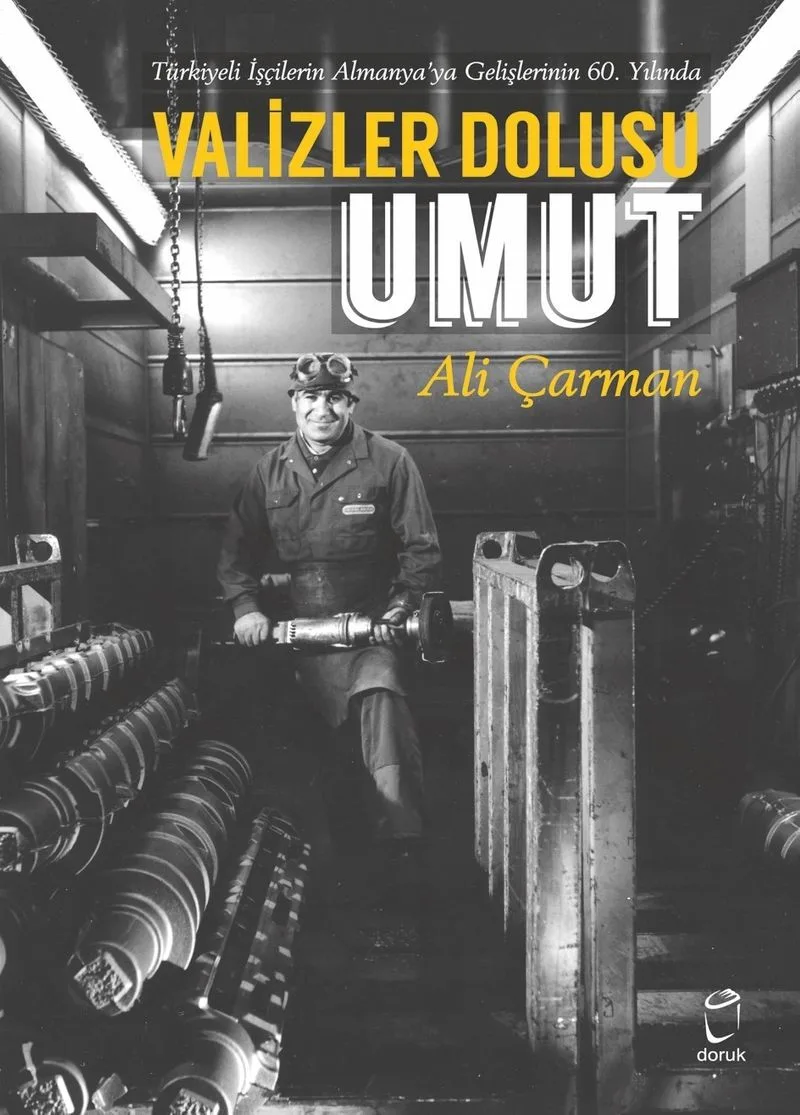 Valizler Dolusu Umut Türkiyeli İşçilerin Almanya'ya Gelişlerinin 60.Yılında