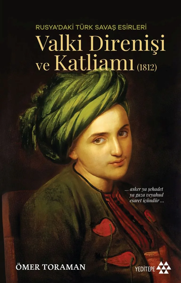 Valki Direnişi ve Katliamı Rusya'daki Türk Savaş Esirleri