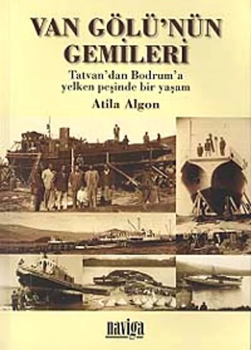 Van Gölü'nün Gemileri Tatvan'dan Bodrum'a Yelken Peşinde Bir Yaşam