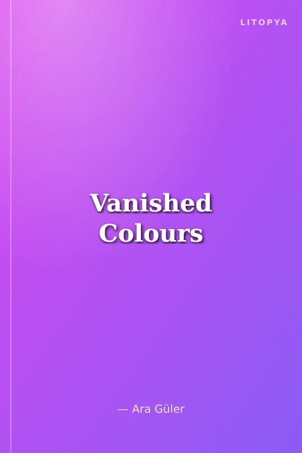 Vanished Colours