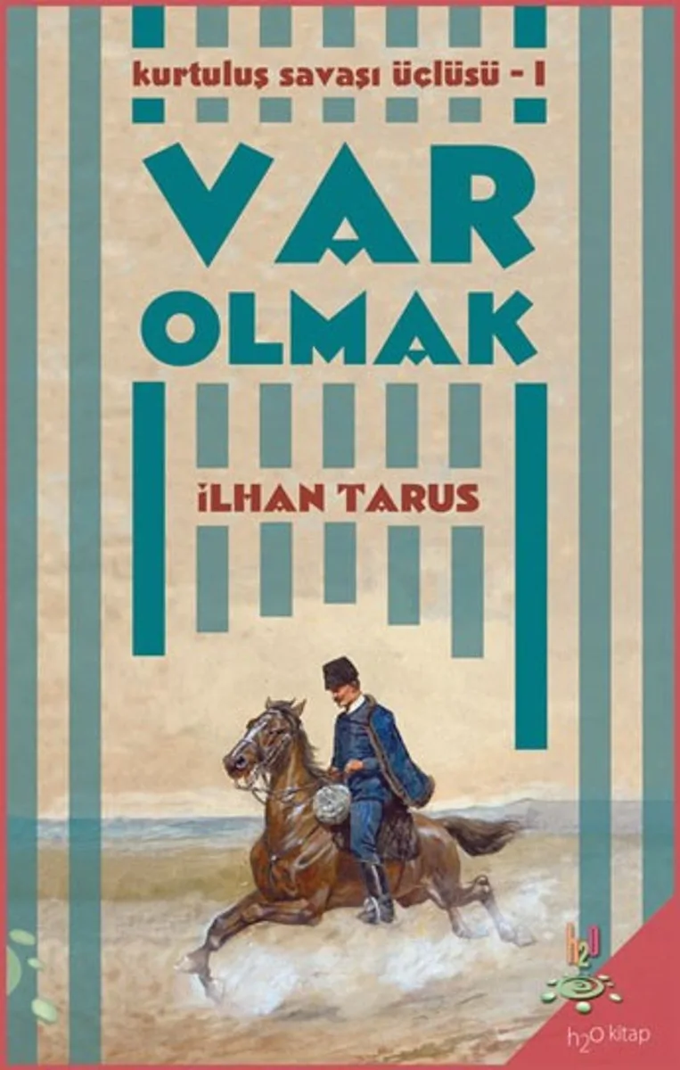 Var Olmak / Kurtuluş Savaşı Üçlüsü I