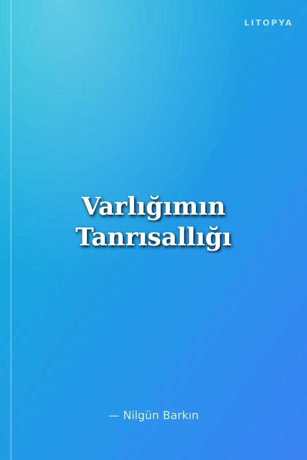 Varlığımın Tanrısallığı