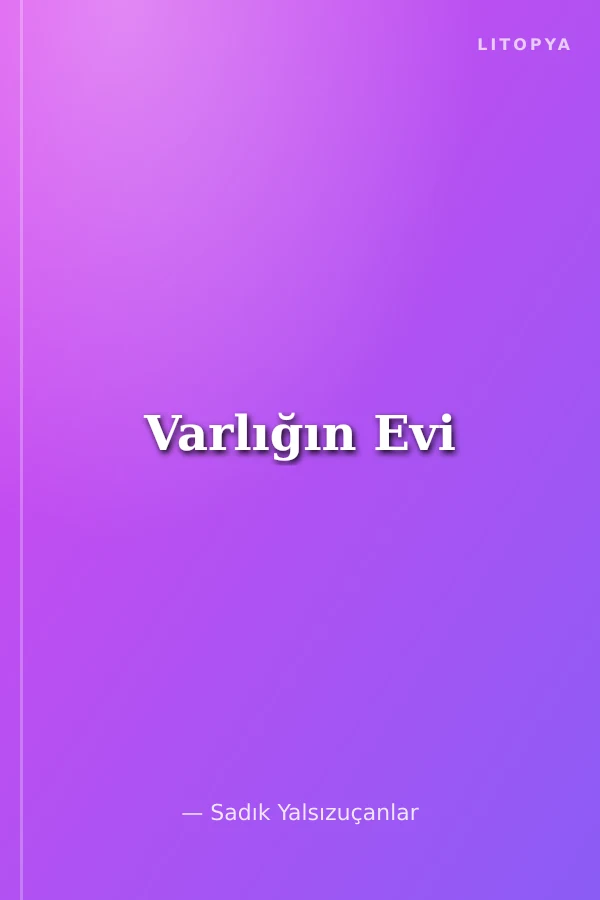Varlığın Evi