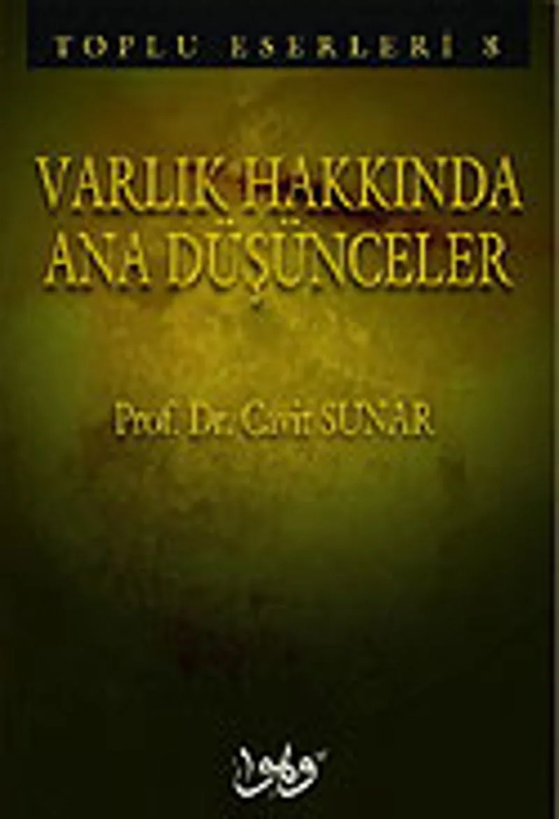Varlık hakkında ana düşünceler