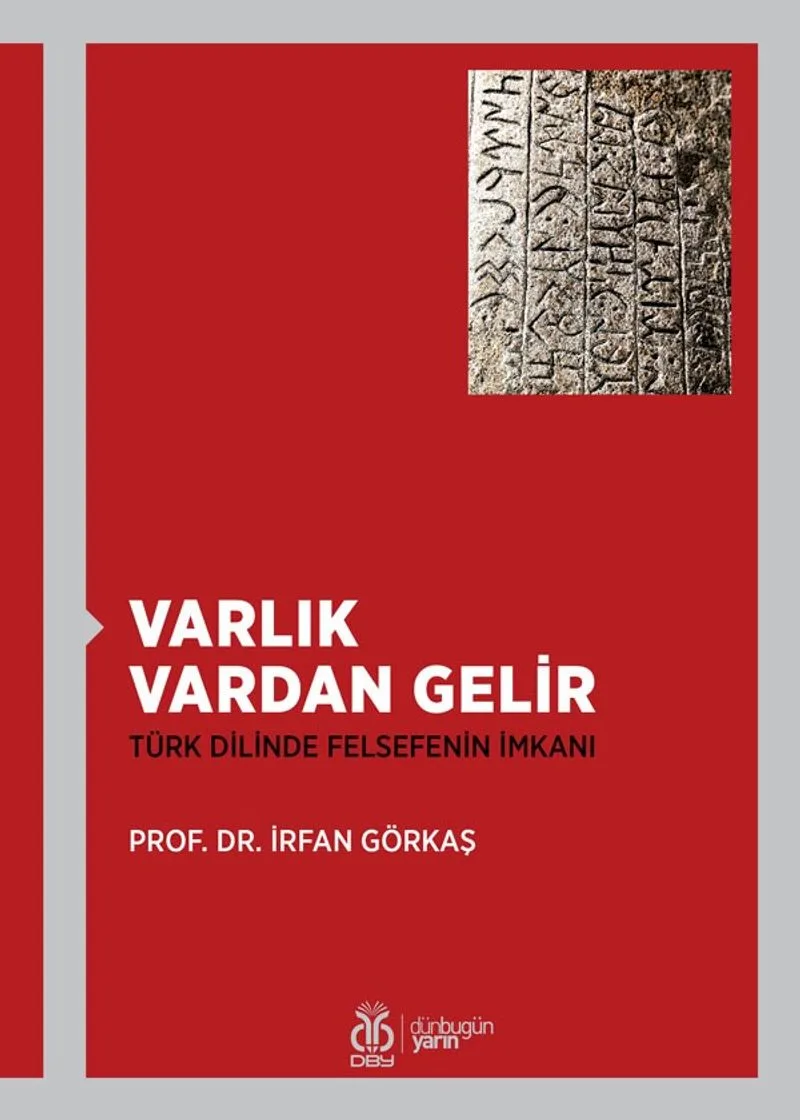 Varlık Vardan Gelir Türk Dilinde Felsefenin İmkanı