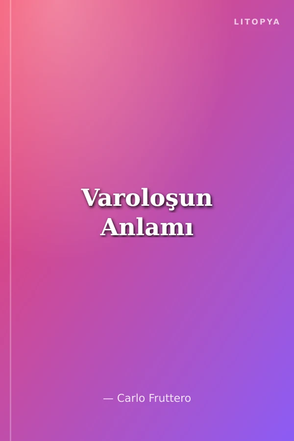 Varoloşun Anlamı