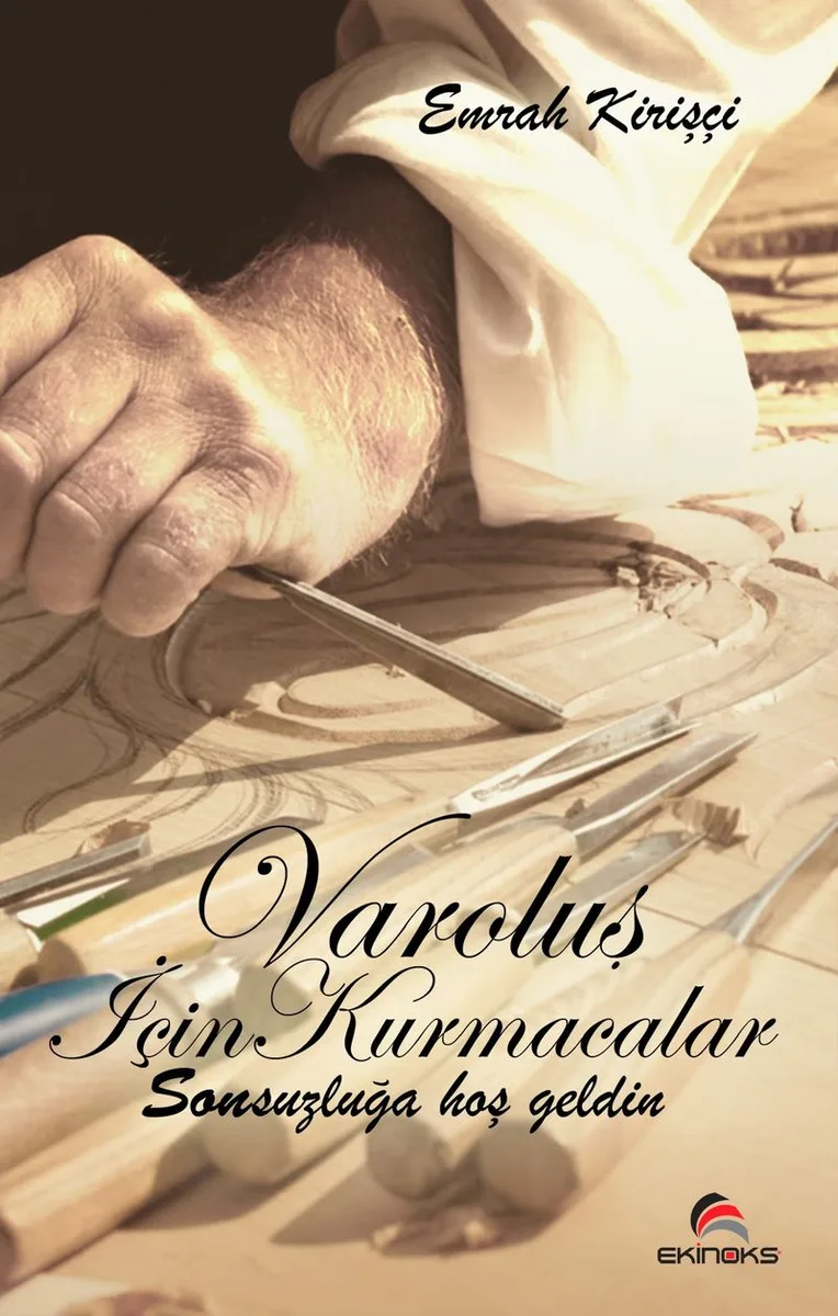Varoluş İçin Kurmacalar Sonsuzluğa Hoş Geldin