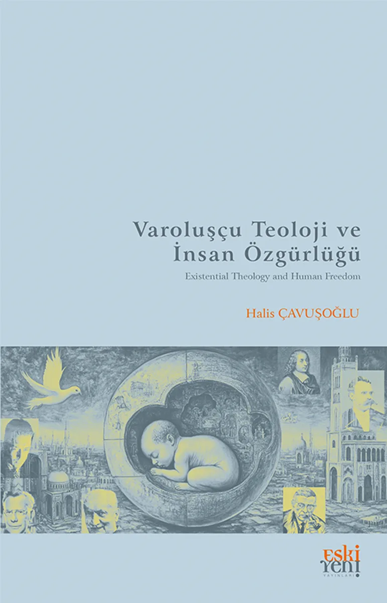 Varoluşçu Teoloji ve İnsan Özgürlüğü