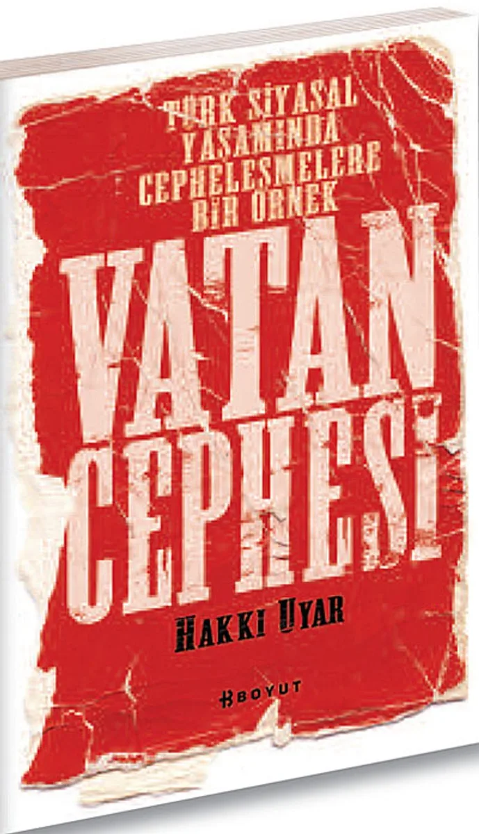 Vatan Cephesi Türk Siyasal Yaşamında Cepheleşmelere Bir Örnek