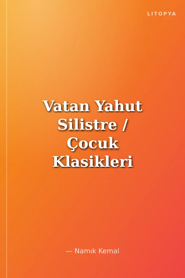 Vatan Yahut Silistre / Çocuk Klasikleri