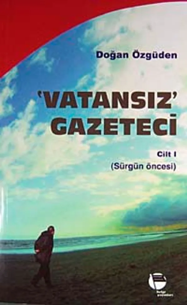 Vatansız Gazeteci 1 Sürgün Öncesi