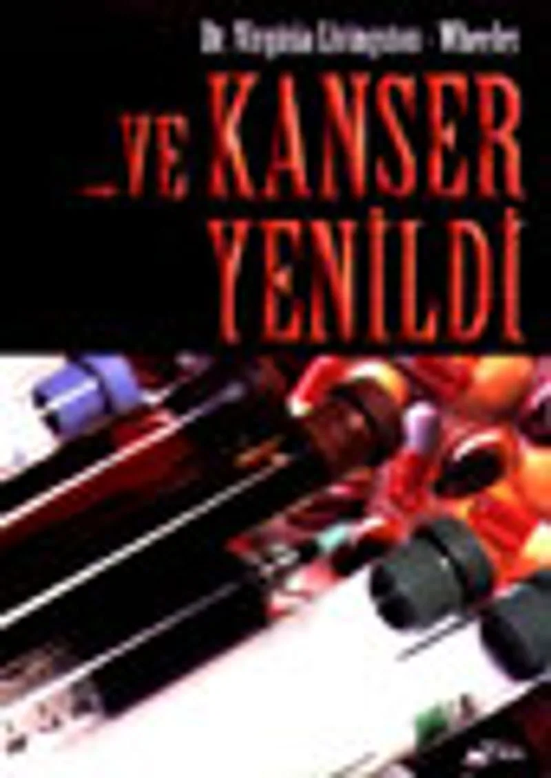 ... Ve Kanser Yenildi