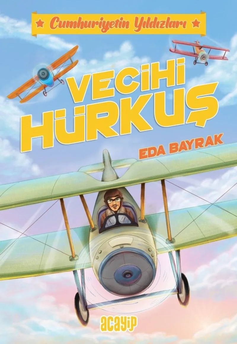 Vecihi Hürkuş / Cumhuriyetin Yıldızları 1