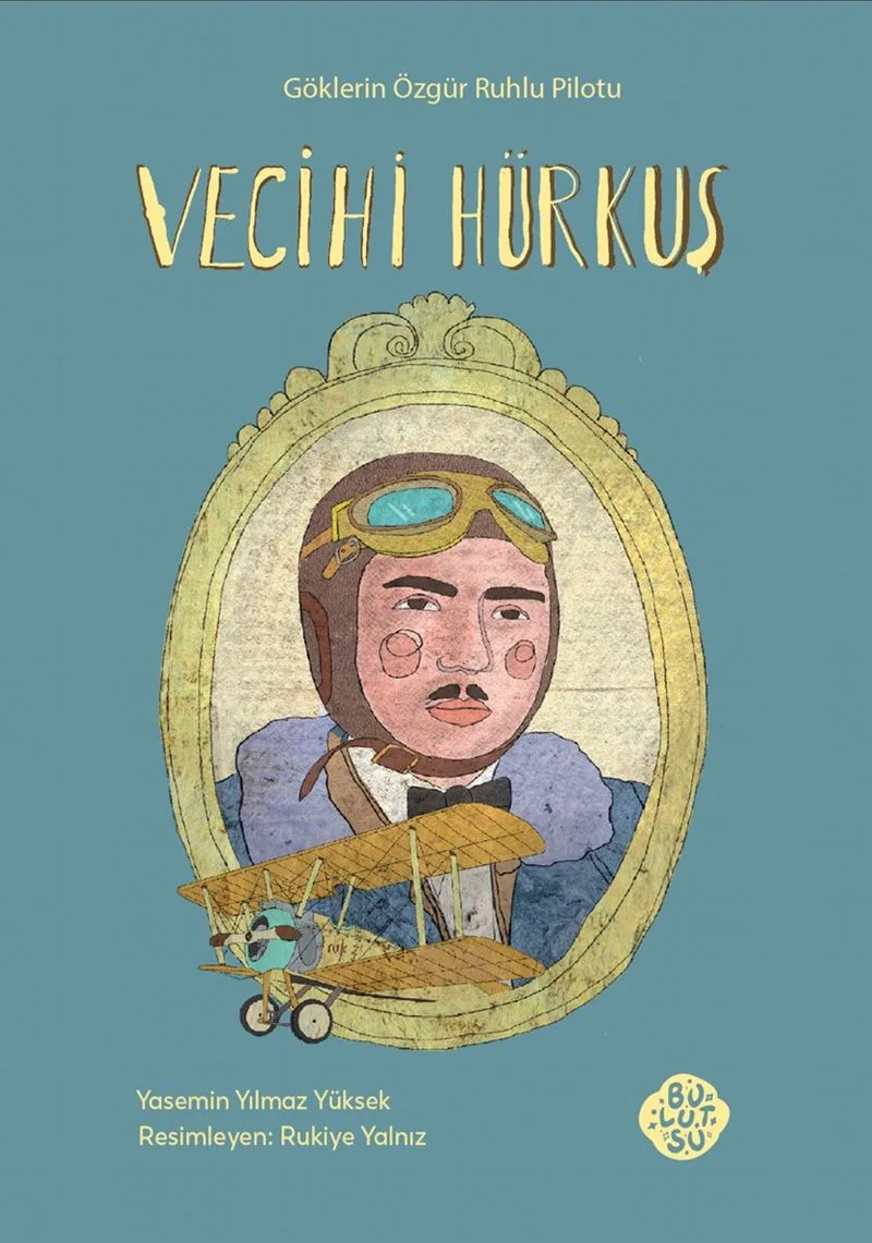 Vecihi Hürkuş Göklerin Özgür Ruhlu Pilotu