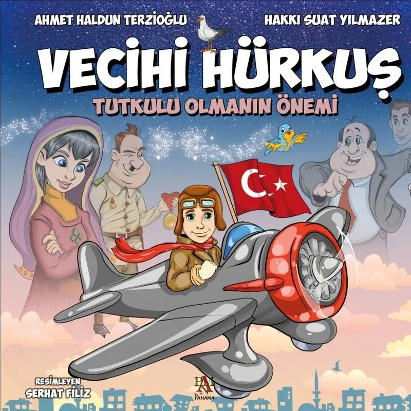 Vecihi Hürkuş Tutkulu Olmanın Önemi