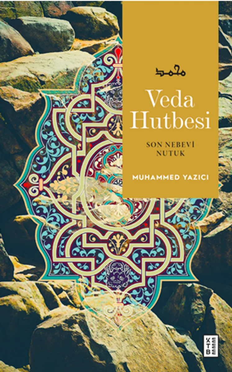 Veda Hutbesi / Son Nebevi Nutuk