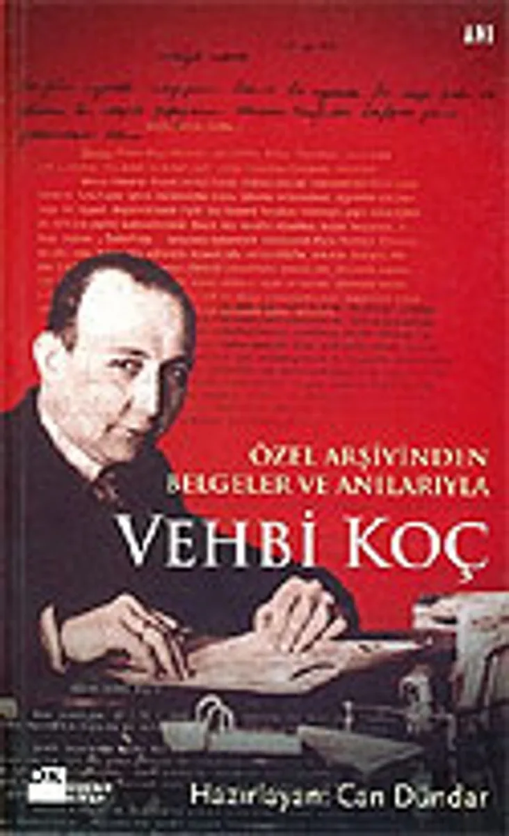 Vehbi Koç Özel Arşivinden Belgeler ve Anılarıyla