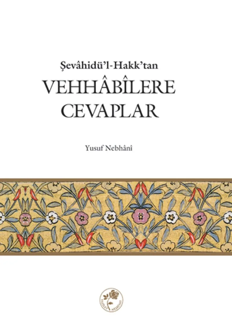 Vehhabilere Cevaplar / Şevahidü'l-Hakk'tan