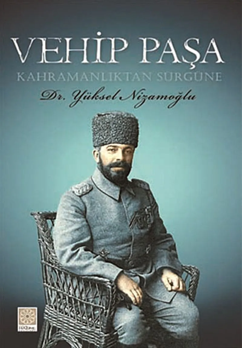 Vehip Paşa - Kahramanlıktan Sürgüne