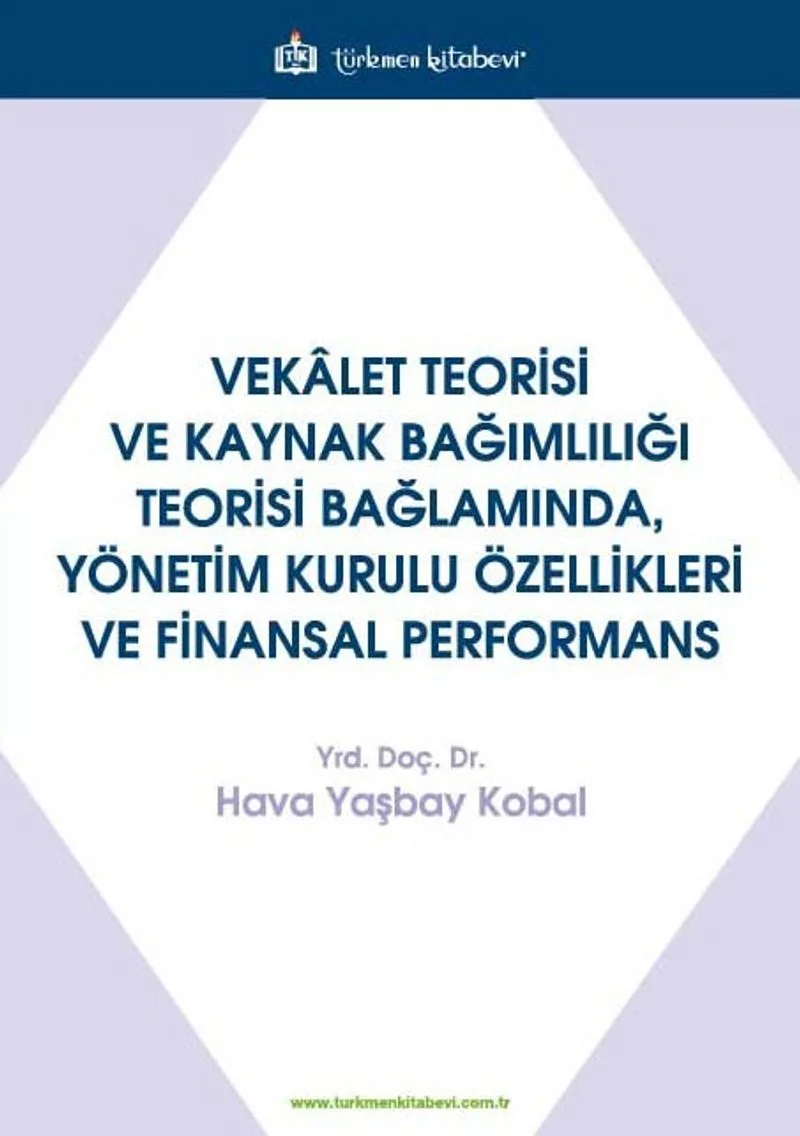 Vekalet Teorisi ve Kaynak Bağımlılığı Teorisi Bağlamında, Yönetim