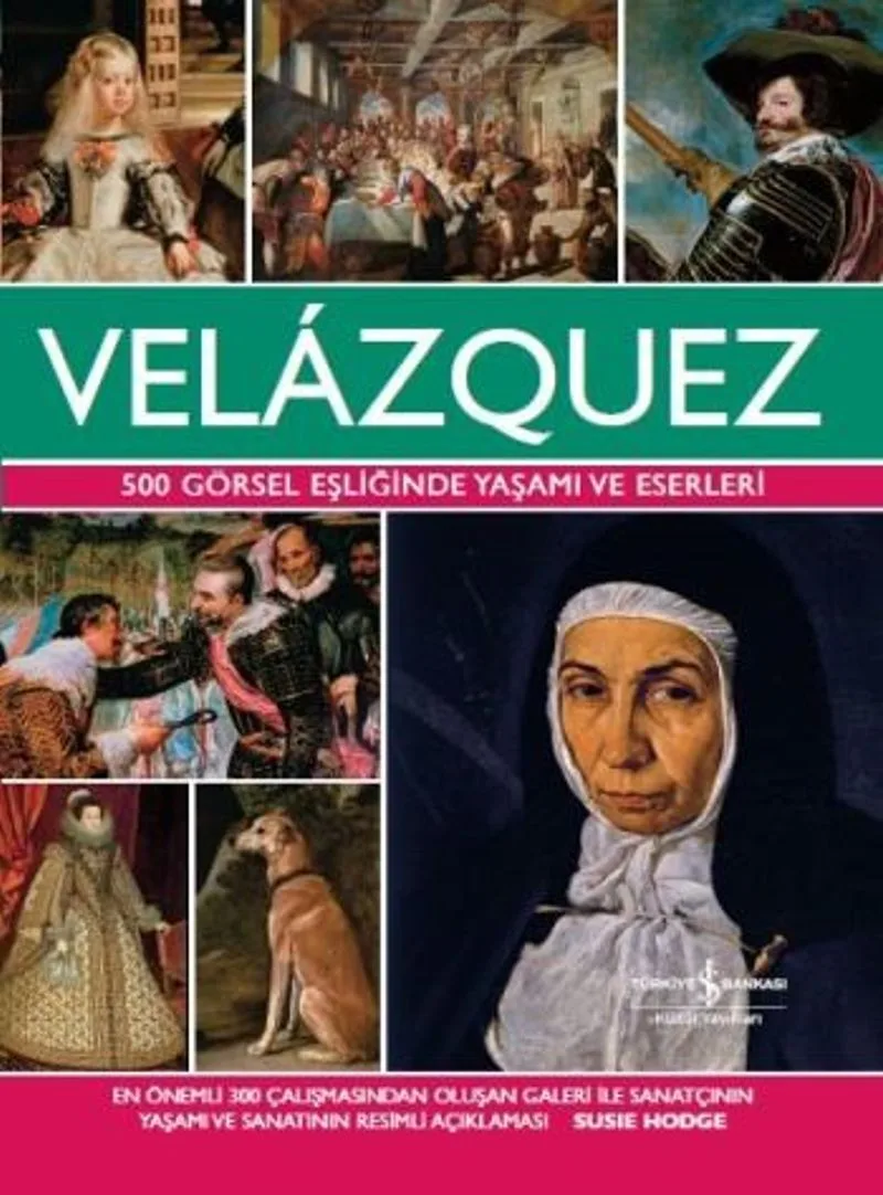 Velazquez 500 Görsel Eşliğinde Yaşamı ve Eserleri (Ciltli)