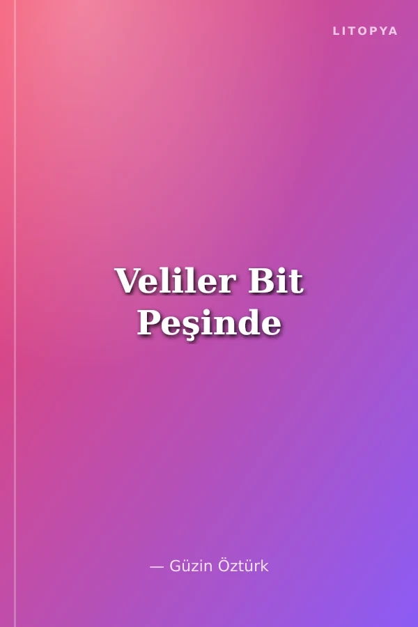Veliler Bit Peşinde