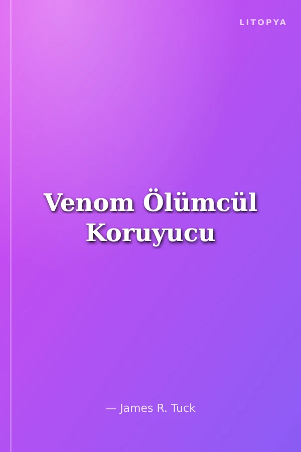 Venom Ölümcül Koruyucu