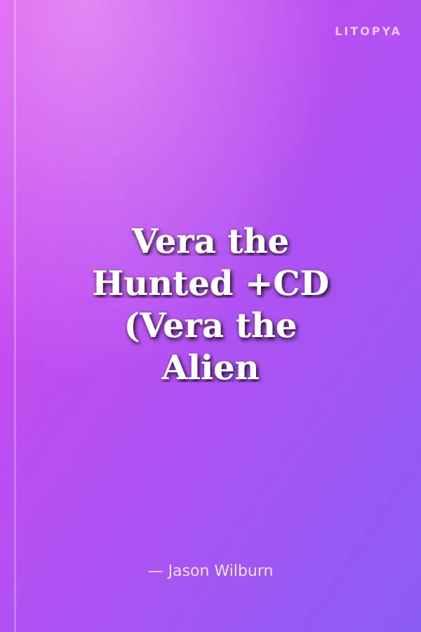 Vera the Hunted +CD (Vera the Alien Hunter 3)