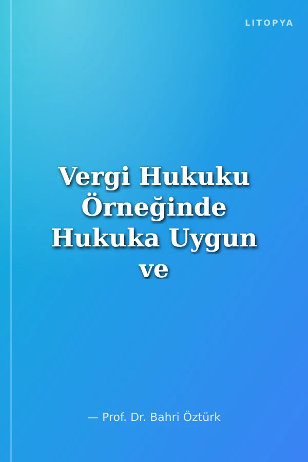 Vergi Hukuku Örneğinde Hukuka Uygun ve Etkin Kamu Denetimi Sempozyum Kitabı